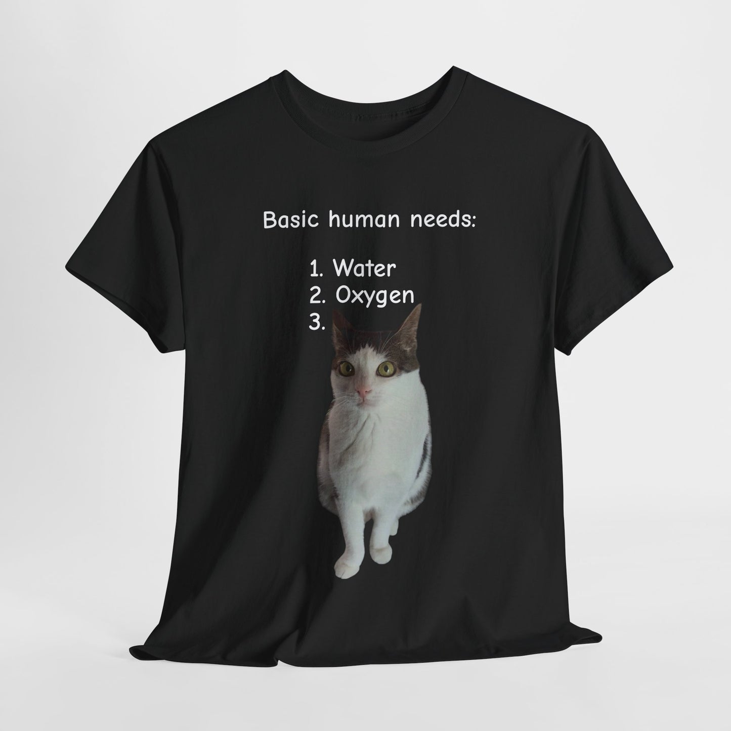 Basic human needs Unisex T-Shirt